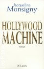Couverture du livre intitulé "Hollywood machine"